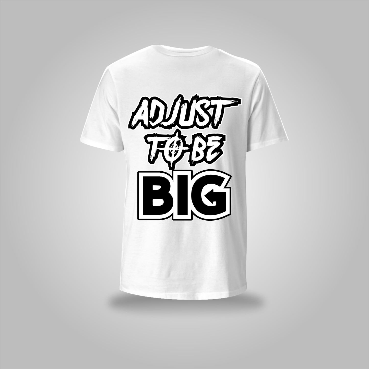 Adjust to Be Big Tee