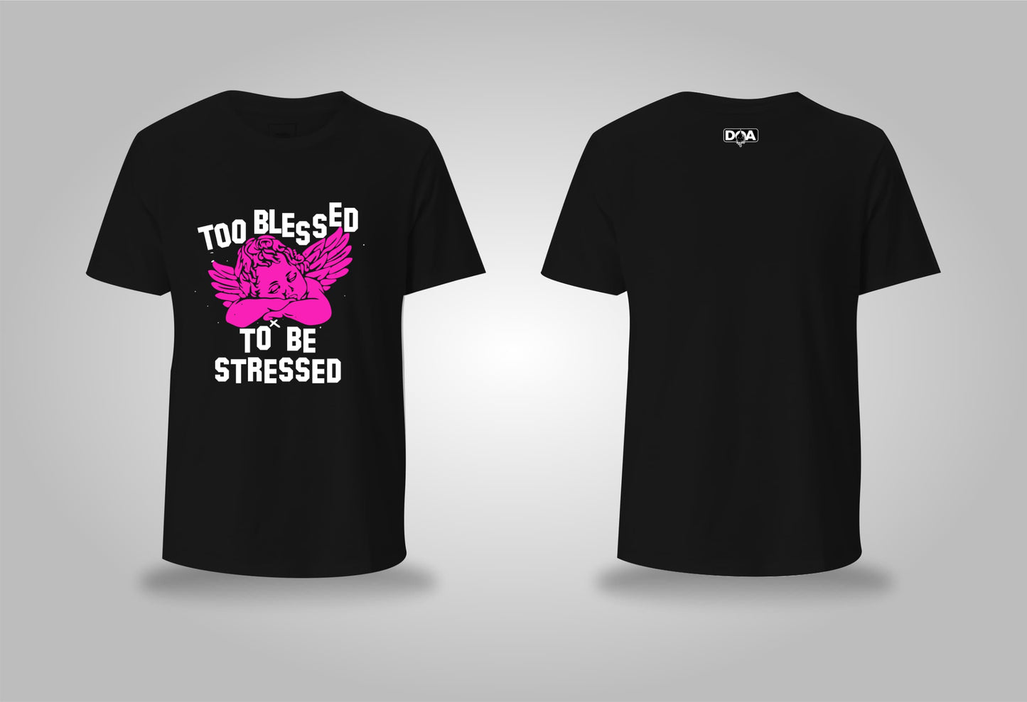 Black T-Shirt: “Too Blessed to Be Stressed” (Pink, Orange & Blue Angel Wings)