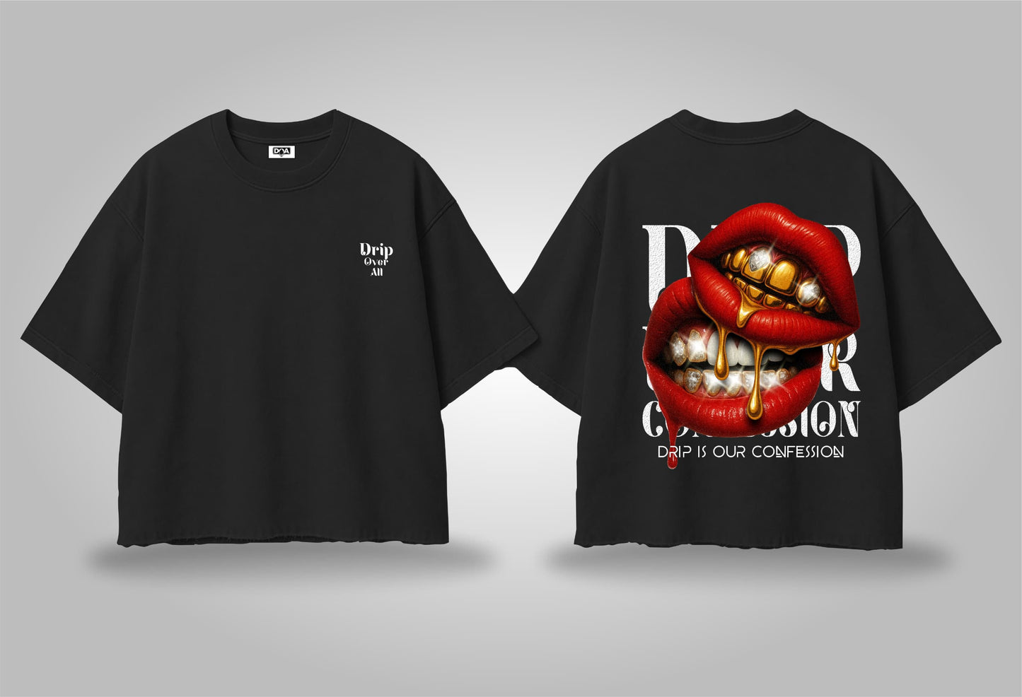 Drip Is Our Confession – Statement Graphic Tee