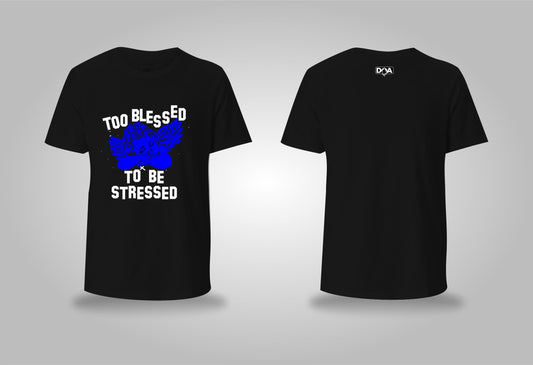 Black T-Shirt: “Too Blessed to Be Stressed” (Pink, Orange & Blue Angel Wings)