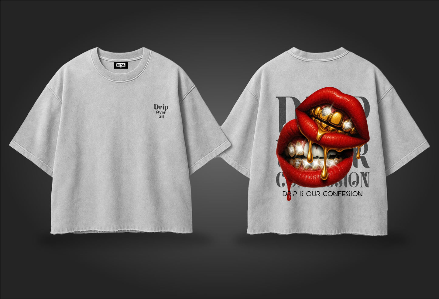 Drip Is Our Confession – Statement Graphic Tee